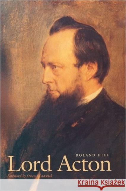 Lord Acton Roland Hill 9780300181272