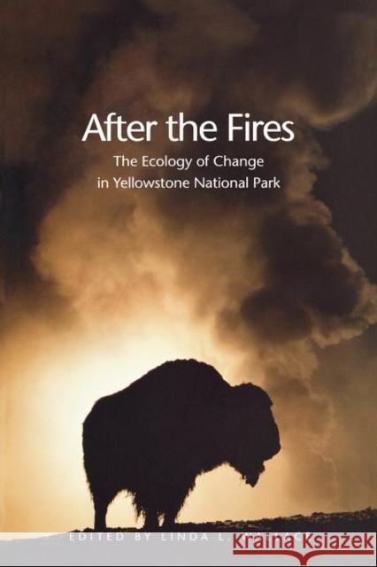 After the Fires: The Ecology of Change in Yellowstone National Park Wallace, Linda L. 9780300184181 Yale University Press