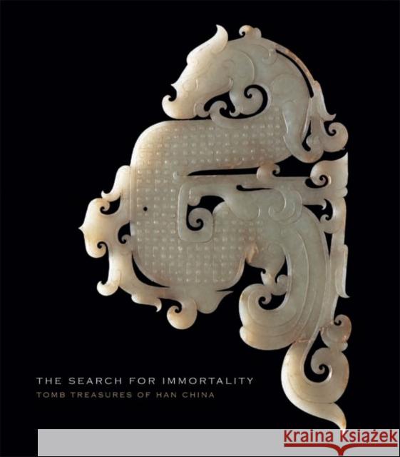 The Search for Immortality: Tomb Treasures of Han China Lin, James C. S. 9780300184341 0