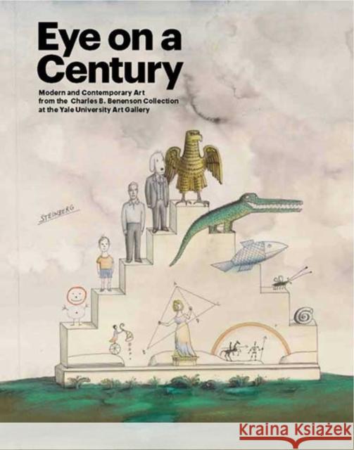 Eye on a Century: Modern and Contemporary Art from the Charles B. Benenson Collection at the Yale University Art Gallery Chaffee, Cathleen 9780300184945 0