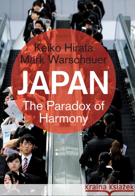 Japan: The Paradox of Harmony Hirata, Keiko 9780300186079