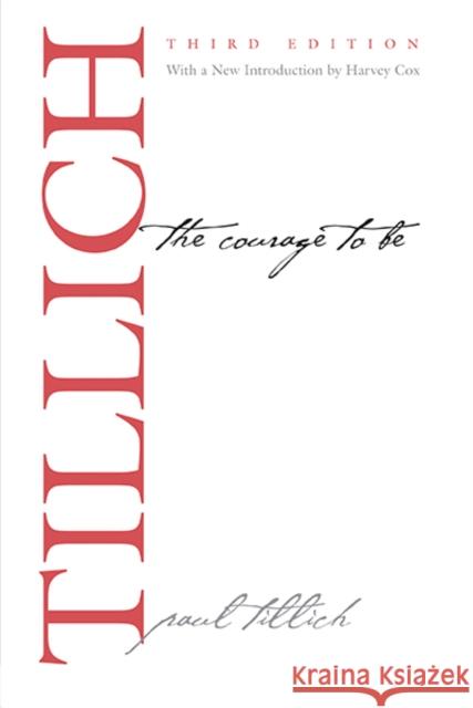 The Courage to Be Tillich, Paul; Cox, Harvey 9780300188790 John Wiley & Sons