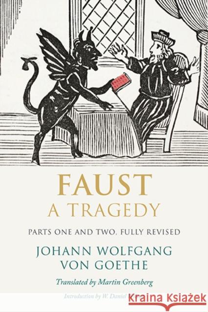Faust: A Tragedy, Parts One and Two Goethe, Johann Wolfgang Von 9780300189698 Yale University Press