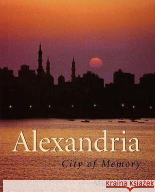 Alexandria: City of Memory Haag, Michael 9780300191127 Yale University Press