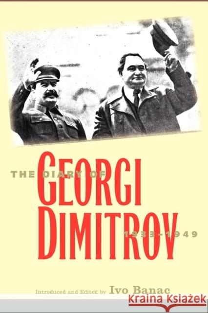 Diary of Georgi Dimitrov Dimitrov, Georgi 9780300191448 Yale University Press