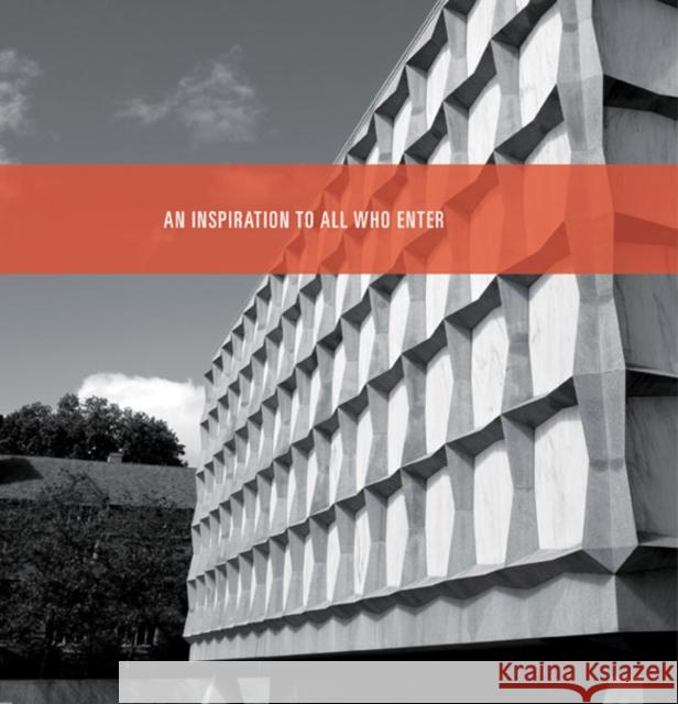 An Inspiration to All Who Enter: Fifty Works from Yale University's Beinecke Rare Book & Manuscript Library James, Kathryn 9780300196429 0