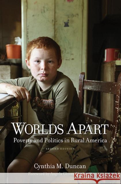 Worlds Apart: Poverty and Politics in Rural America Duncan, Cynthia M. 9780300196597 John Wiley & Sons
