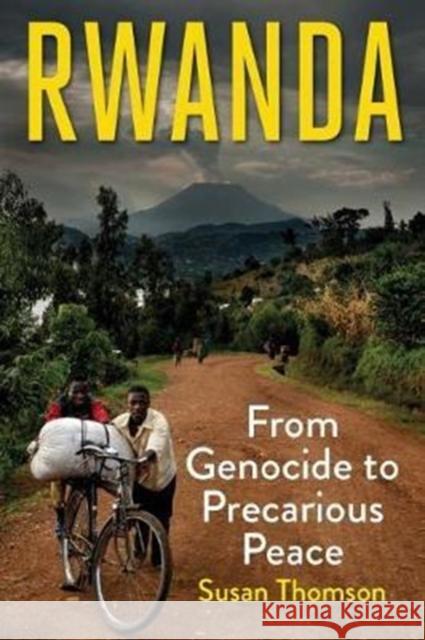 Rwanda: From Genocide to Precarious Peace Thomson, Susan 9780300197396 Yale University Press