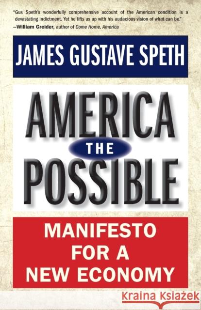 America the Possible: Manifesto for a New Economy Speth, James Gustave 9780300198348