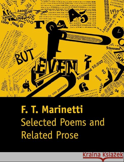 Selected Poems and Related Prose F. T. Marinetti Filippo Tommaso Marinetti Luce Marinetti 9780300205060 Yale University Press