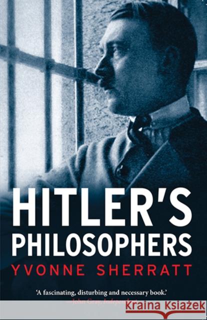 Hitler's Philosophers Yvonne Sherratt 9780300205473 YALE UNIVERSITY PRESS