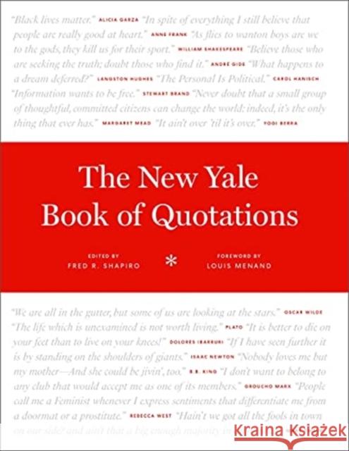 The New Yale Book of Quotations Fred R. Shapiro Louis Menand 9780300205978