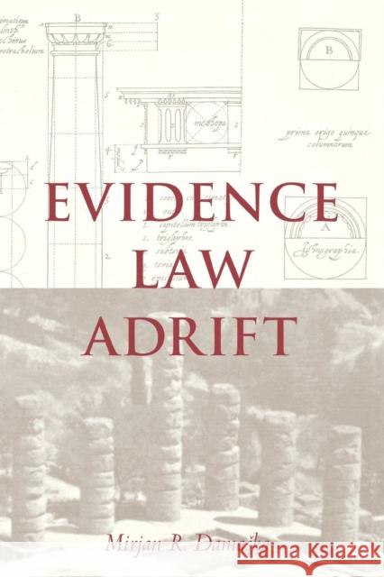 Evidence Law Adrift Mirjan R Damaska   9780300206043 Yale University Press