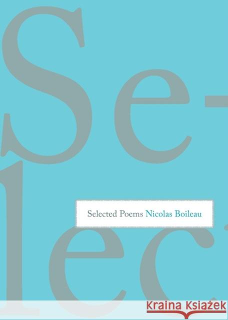 Selected Poems Nicolas Boileau Burton Raffel Julia Prest 9780300207491
