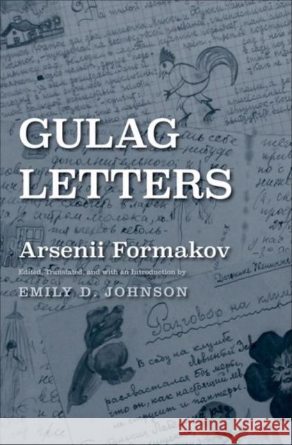 Gulag Letters Formakov, Arsenii; Johnson, Emily D. 9780300209310 John Wiley & Sons