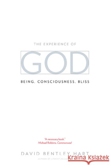 The Experience of God: Being, Consciousness, Bliss Hart, David Bentley 9780300209358
