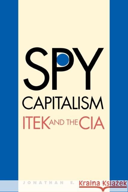Spy Capitalism: Itek and the CIA Jonathan E Lewis   9780300209754 Yale University Press