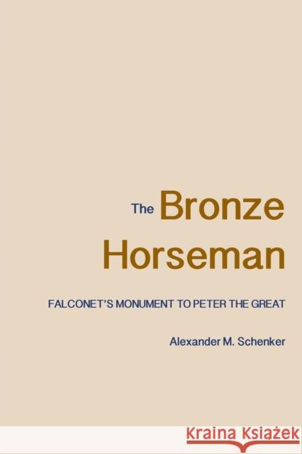 Bronze Horseman Schenker, Alexander M. 9780300212235 Yale University Press