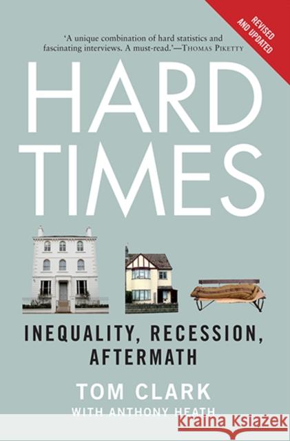 Hard Times: Inequality, Recession, Aftermath Clark, Tom 9780300212747 Yale University Press