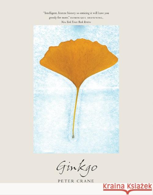 Ginkgo: The Tree That Time Forgot Crane, Peter 9780300213829