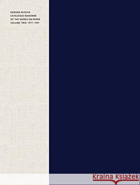 Edward Ruscha: Catalogue Raisonné of the Works on Paper, Volume Two: 1977-1997 Turvey, Lisa 9780300214666 