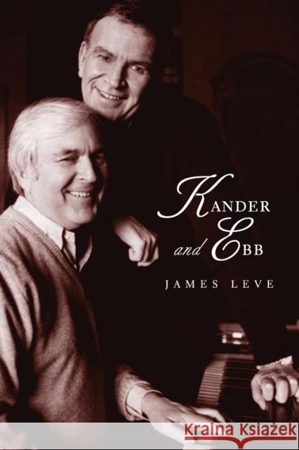 Kander and Ebb James Leve 9780300217643 Yale University Press