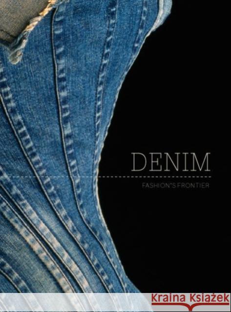 Denim: Fashion's Frontier McClendon, Emma 9780300219142 John Wiley & Sons