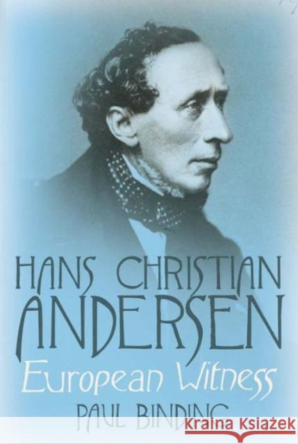 Hans Christian Andersen: European Witness Binding, Paul 9780300219425 John Wiley & Sons