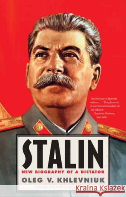 Stalin: New Biography of a Dictator Khlevniuk, Oleg 9780300219784