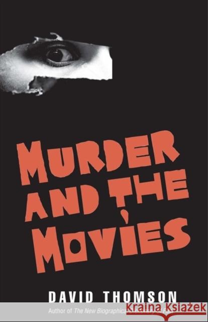 Murder and the Movies David Thomson 9780300220018 Yale University Press