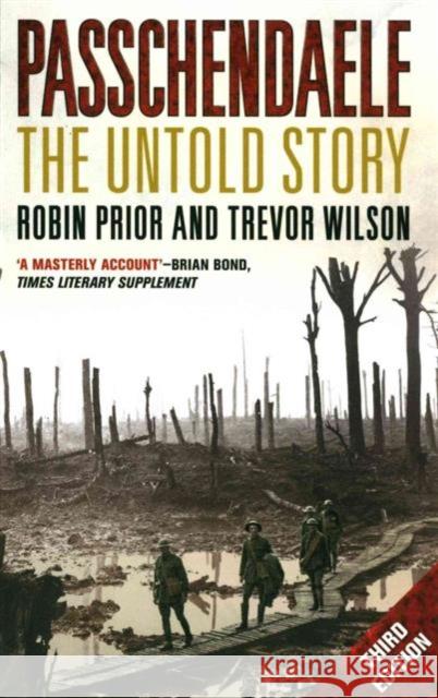 Passchendaele: The Untold Story Prior, Robin 9780300221213 Yale University Press