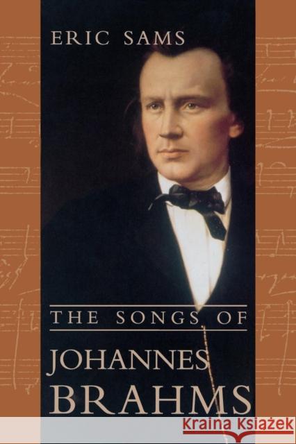 The Songs of Johannes Brahms Eric Sams   9780300221305 Yale University Press