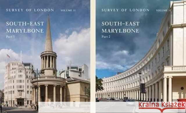 Survey of London: South-East Marylebone: Volumes 51 and 52 Temple, Philip; Thom, Colin; Saint, Andrew 9780300221978