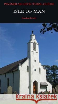 Isle of Man Jonathan Kewley 9780300225020 Yale University Press