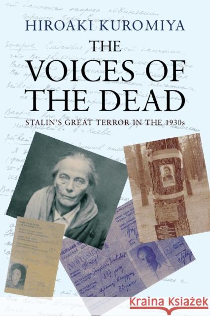 The Voices of the Dead: Stalin's Great Terror in the 1930s Kuromiya, Hiroaki 9780300226782 John Wiley & Sons