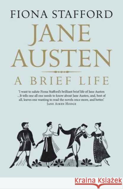 Jane Austen: A Brief Life Stafford, Fiona 9780300232219