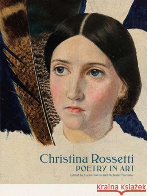 Christina Rossetti: Poetry in Art Nicholas Tromans Susan Owens 9780300234862