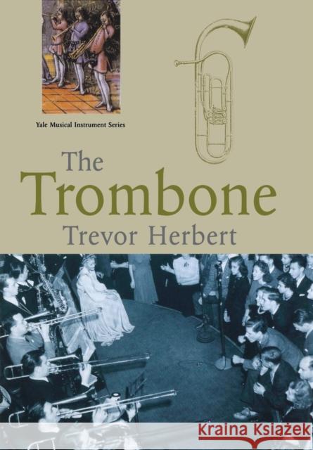 The Trombone Trevor Herbert 9780300235753