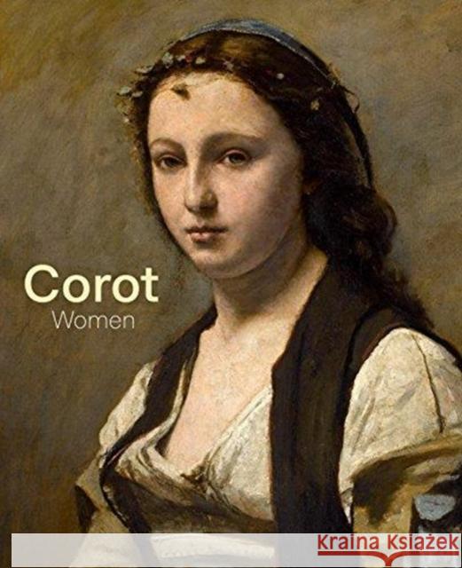 Corot: Women Mary Morton S'Bastian Allard Heather McPherson 9780300236736