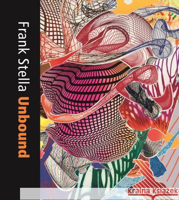 Frank Stella Unbound: Literature and Printmaking Mitra Abbaspour Calvin Brown Erica Cooke 9780300236996 Princeton University Art Museum