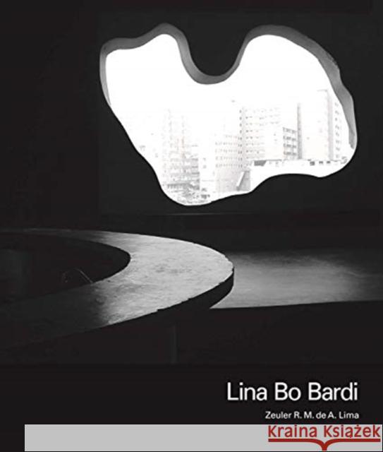 Lina Bo Bardi Zeuler R. M. De a. Lima Barry Bergdoll 9780300244229 Yale University Press