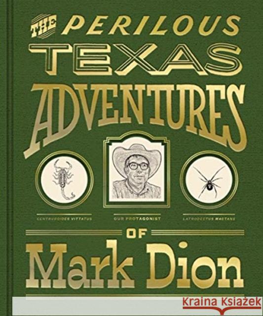 The Perilous Texas Adventures of Mark Dion Mark Dion Margaret C. Adler 9780300246193 Other Distribution