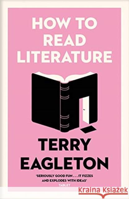 How to Read Literature Terry Eagleton 9780300247640 Yale University Press