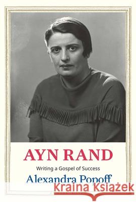 Ayn Rand Alexandra Popoff 9780300253214 Yale University Press