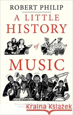 A Little History of Music Robert Philip 9780300257748