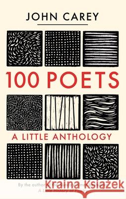 100 Poets: A Little Anthology John Carey 9780300258011 Yale University Press