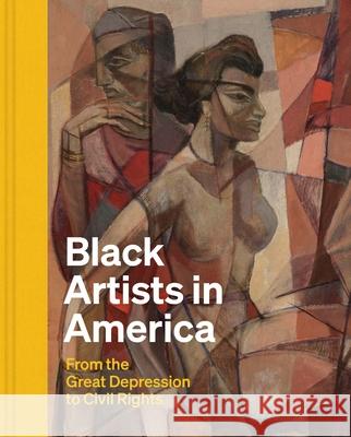 Black Artists in America: From the Great Depression to Civil Rights Earnestine Lovell 9780300260908 Yale University Press