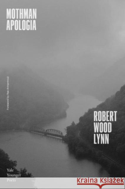 Mothman Apologia: Volume 116 Lynn, Robert Wood 9780300261073 Yale University Press