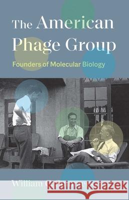 The American Phage Group: Founders of Molecular Biology Summers, William C. 9780300263565 YALE UNIVERSITY PRESS
