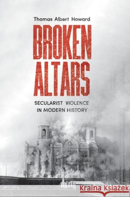 Broken Altars Thomas Albert Howard 9780300263619